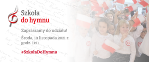 #Szkoła do hymnu 2021 – zapraszamy do wspólnego odśpiewania hymnu narodowego Zdjęcie do artykułu #Szkoła do hymnu 2021 – zapraszamy do wspólnego odśpiewania hymnu narodowego
