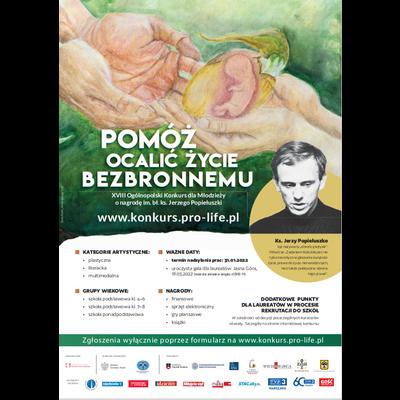 XVIII Ogólnopolski Konkurs dla Młodzieży „Pomóż ocalić życie bezbronnemu” o nagrodę im. bł. ks. Jerzego Popiełuszki XVIII Ogólnopolski Konkurs dla Młodzieży „Pomóż ocalić życie bezbronnemu” o nagrodę im. bł. ks. Jerzego Popiełuszki