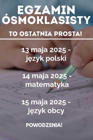 Egzamin ósmoklasisty - ostatnia prosta! Zdjęcie do artykułu Egzamin ósmoklasisty - ostatnia prosta!