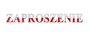 ZAPROSZENIE Zdjęcie do artykułu ZAPROSZENIE